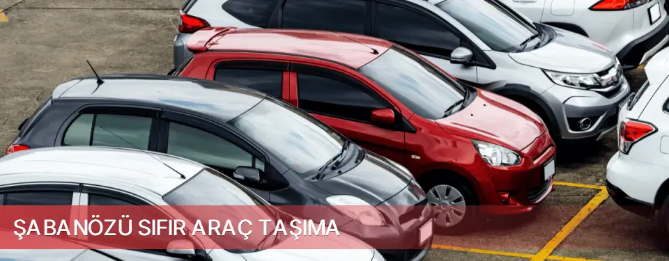 Şabanözü İlçemi Sıfır Araç Taşıma